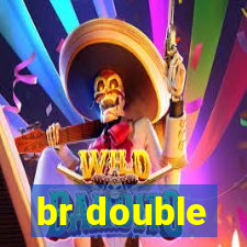 br double